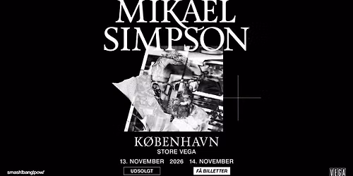 Mikael Simpson - Ekstrakoncert - VEGA - F\u00e5 billetter!