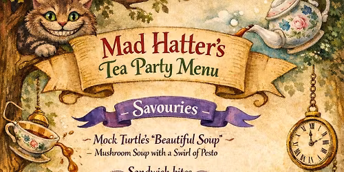 Mother's Day Weekend - Mad Hatters Tea Party