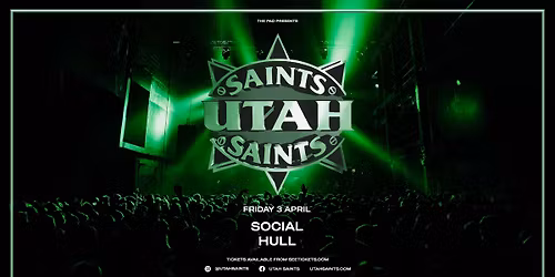 Utah Saints : Social, Hull