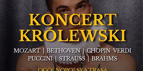 Koncert Kr\u00f3lewski - Majestat Klasyki - Gda\u0144sk Polska Filharmonia Ba\u0142tycka