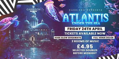 \ud83e\udddc\ud83c\udffb\u200d\u2640\ufe0f\ud83c\udf0aGARRISON FRIDAYS PRESENTS: ATLANTIS UNDER THE SEA \ud83c\udf0a\ud83e\udddc\ud83c\udffb\u200d\u2640\ufe0f