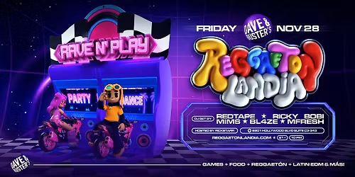 Reggaetonlandia Dave & Buster Takeover, Los Angeles (21+)