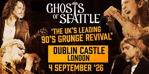 London, 90s Grunge - Ghosts of Seattle