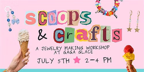Ice Cream & Jewelry Workshop with GaGa Glace