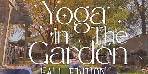 Yoga in the Garden: Fall Edition