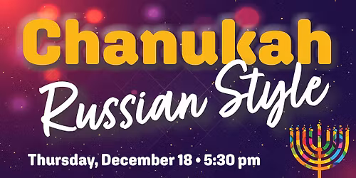 Russian Style Chanukah Dinner