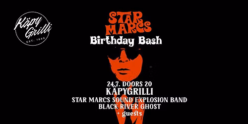 STAR MARCS B-DAY BASH with BLACK RIVER GHOST & more