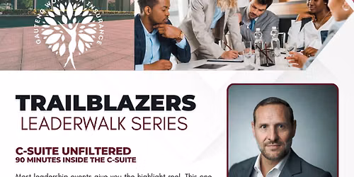 Trailblazers Leaderwalk Series: C-Suite Unfiltered
