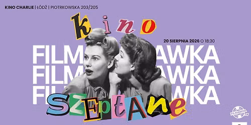 Kino Szeptane x Filmawka vol. 11