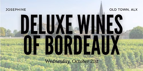 Deluxe Wines of Bordeaux, France