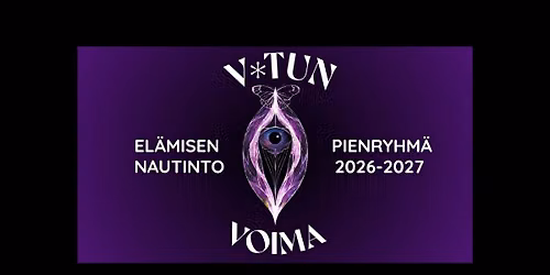 El\u00e4misen nautinto - V*tun voima - Pienryhm\u00e4 2026-2027