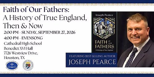 "Faith of Our Fathers: A History of True England" with Joseph Pearce