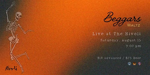 Beggars Waltz Live at The Rivoli (8\/15\/26)