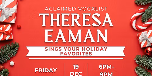 Theresa Eaman Sings Your Holiday Favorites!!!