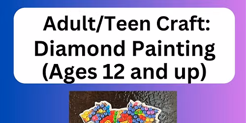 Adult\/Teen Craft: Diamond Painting