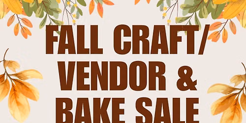 Fall Craft\/Vendor and Bake Sale