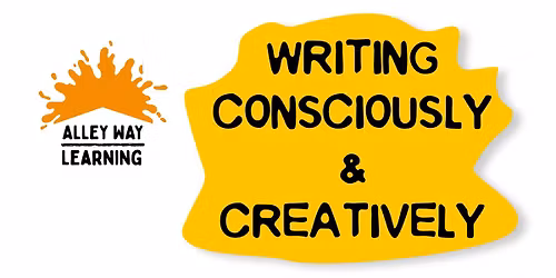 Writing Consciously & Creatively
