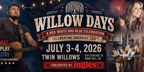 Willow Days * A Red\u2022White\u2022Blue Celebration 