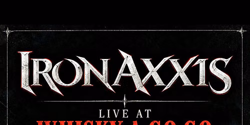 IRON AXXIS LIVE AT THE WHISKY