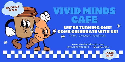 VIVID MINDS CAFE ONE YEAR ANNIVERSARY!