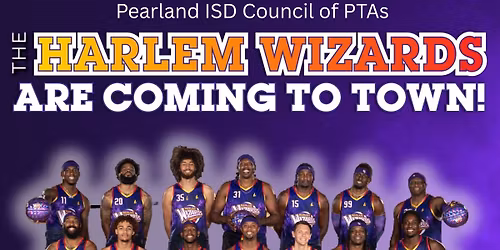 Harlem Wizards vs Pearland ISD Staff - TICKETS ON SALE NOW!!