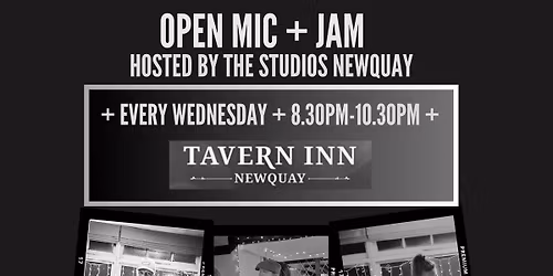 Open Mic + Jam hosted @ The Tavern Newquay (Hosted by The Studios Newquay & Bow River