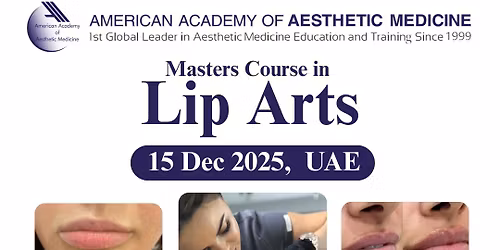 Master's Course in Lip Arts - by American Academy of Aesthetic Medicine