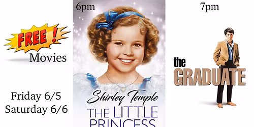 Free Movie Weekend! The Little Princess (6pm) & The Graduate (7pm) - Fri 6\/5 & Sat 6\/6!