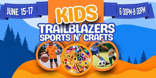 Kids Trailblazers Sports N' Crafts (VBS)