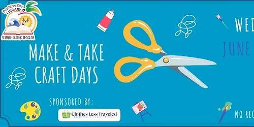 Make and Take Crafts (All Ages)