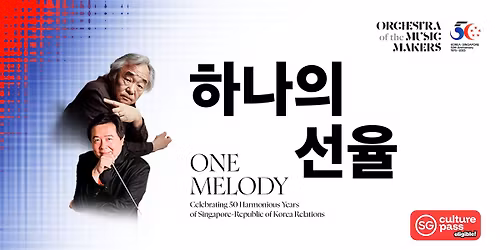 One Melody: \ud558\ub098\uc758 \uc120\uc728 - Celebrating 50 Harmonious Years of Singapore-Republic of Korea Relations