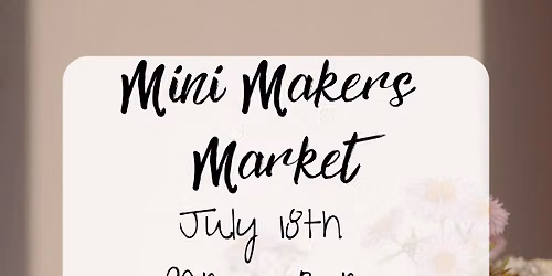 Mini Maker's Market
