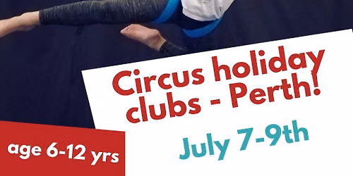 Adventure Circus holiday club July 7th, 8th & 9th