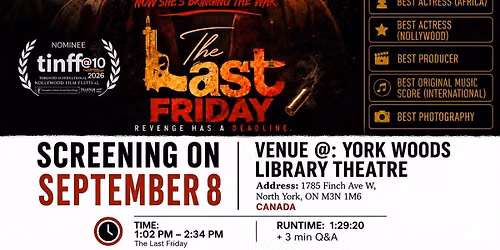 The Last Friday movie Screening. Toronto international Nollywood film festival.
