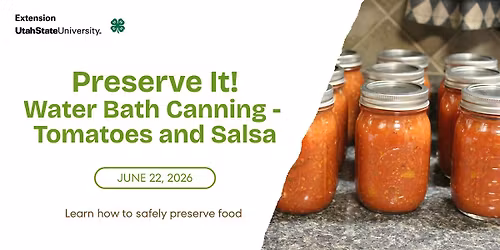 Preserve It! Water Bath Canning - Tomatoes & Salsa