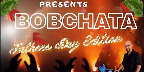 Bobchata Father's Day Celebration! 
