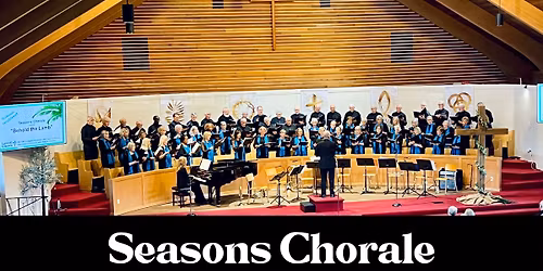 FREE - Seasons Chorale Choir Easter Program