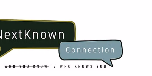 NextKnown Connection  | TBD