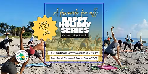 Happy Beach Yoga Holiday Series : Fort Lauderdale Beach ( Dec 31 )