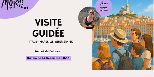 [VISITE GUID\u00c9E] ITALIE\u2013MARSEILLE ALLER SIMPLE