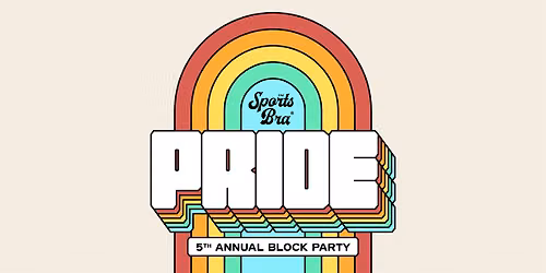 The Sports Bra Pride Block Party
