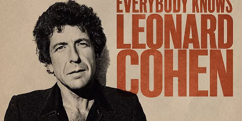 Everybody Knows Leonard Cohen : 10th Anniversary Concert Celebration | Le Grand Th\u00e9\u00e2tre de Qu\u00e9bec