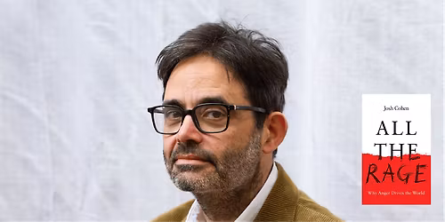GCP Annual Lecture: Politics, Rage and Psychoanalysis - Josh Cohen