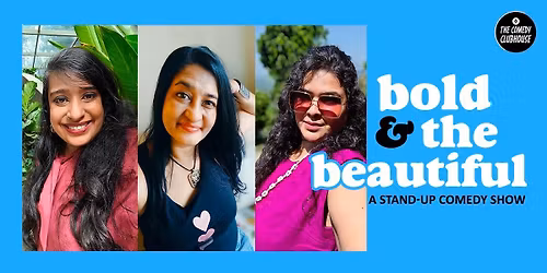Bold and the Beautiful - A standup comedy show