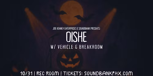 Halloween Party with Oishe, Vehicle & Breakroom - Live at Rec Room!