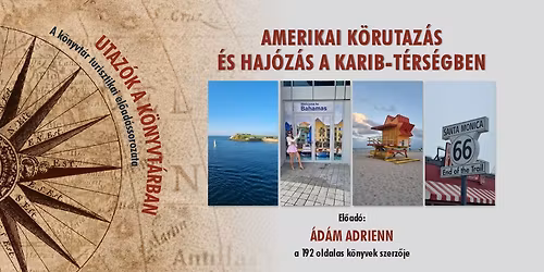 Utaz\u00f3k a k\u00f6nyvt\u00e1rban - Amerikai k\u00f6rutaz\u00e1s \u00e9s haj\u00f3z\u00e1s a Karib-t\u00e9rs\u00e9gben