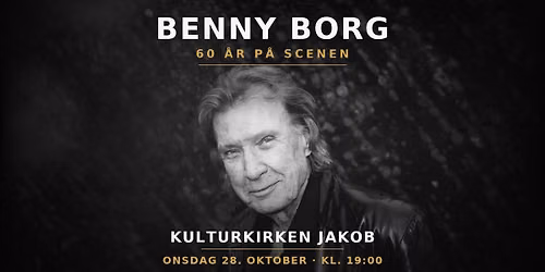 Benny Borg \u2013 60 \u00e5r p\u00e5 scenen