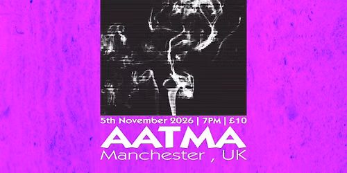 Cigarettes For Breakfast + Special Guests @AATMA