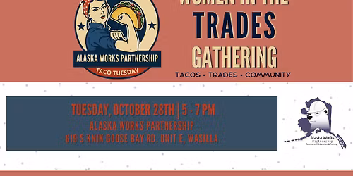Women in the Trades Gathering - WASILLA