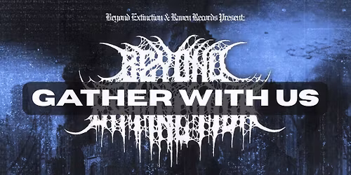 RAVEN RECORDS X BEYOND EXTINCTION ALBUM EVENT